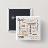 Chocolade, amandelen en Dark Chocolate Text Design Vierkante Button 5,1 Cm (Voorkant /achterkant)