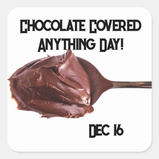 Chocolade bedekte alles dag vierkante sticker (Voorkant)