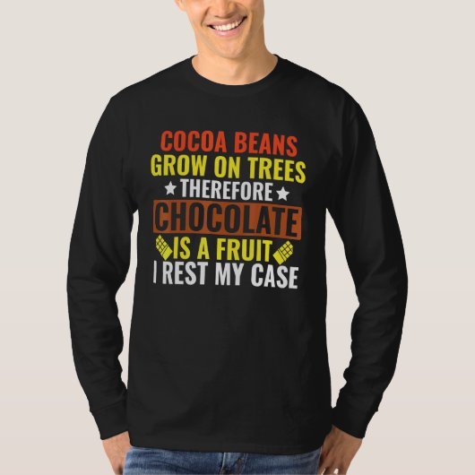 Chocolade is fruit t-shirt (Voorkant)