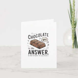 Chocolade is het antwoord. Nee, de vraag blijft ha Kaart