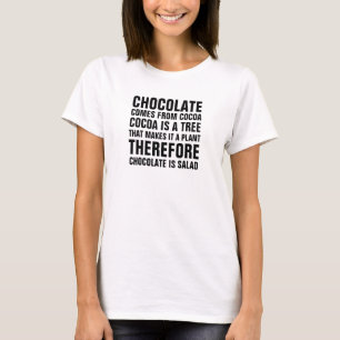 Chocolade komt uit cacao, cacao is een boom, dat t-shirt