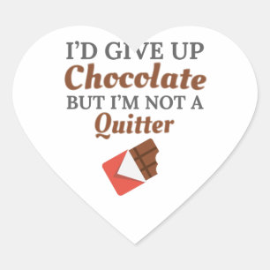 Chocolade Lover, ik zou chocolade opgeven, maar ik Hart Sticker