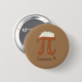 Chocolade Pi Cute Wiskunde Pi Day Button Pin (Voorkant /achterkant)