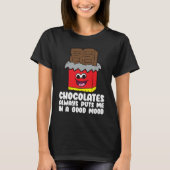 Chocolade Quote Humor Chocolate Milk Chocolate Ba T-shirt (Voorkant)