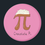 Chocolat Pi Cute Math Pi Day Magnet<br><div class="desc">Notre design Pi Chocolat fait un grand cadeau sur cet aimant pour un amoureux des mathématiques sur votre liste! Mathématiciens,  professeurs et amateurs de fruits vont adorer !</div>