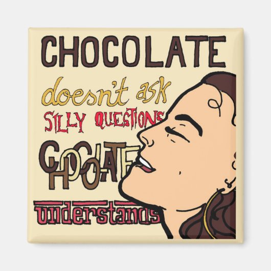 Chocolate begrijpt Funny Fridge Magnet Magneet (Voorkant)