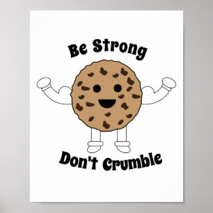 Chocolate Chip Cookie is sterk grappig en personal Poster