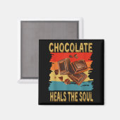 Chocolate Heals The Soul Funny Chocolate Lovers Re Magneet (Voorkant / Achterkant)