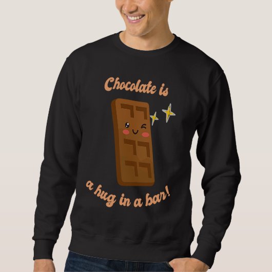 Chocolate Is A Hug In A Bar  Cute Choco  Present Trui (Voorkant)