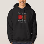 Chocolate Is The Solution For Literally Anything C Hoodie (Voorkant)