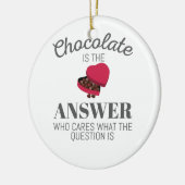 Chocolate Lover Quote Gift Chocolate is het antwoo Keramisch Ornament (Links)