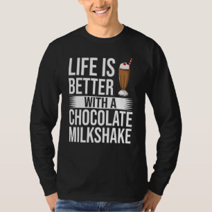 Chocolate Milkshake Milk Choco Shake Drink T-shirt