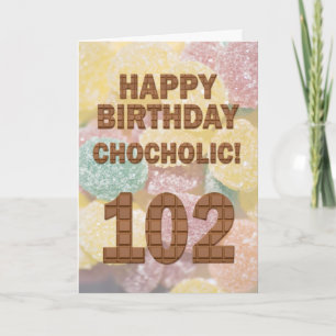 Chocololic 102e verjaardagskaart kaart