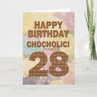 Chocololic 28e geboortedag kaart