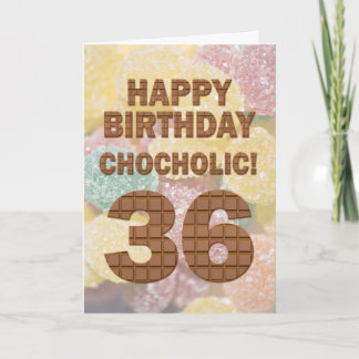 Chocololic 36th Birthday card Kaart