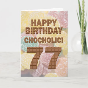 Chocololic 77th Birthday card Kaart