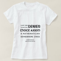 Choice Axiom - Math Fundamentals Funny T-Shirt