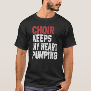 Choir houdt m'n hart op het pompen van koor meisje t-shirt