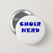 Choir Nerd Ronde Button 5,7 Cm (Voorkant /achterkant)