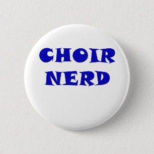 Choir Nerd Ronde Button 5,7 Cm