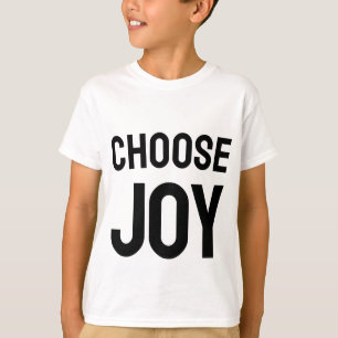 Choisir la Joie Amour et Bonheur Design T-Shirt