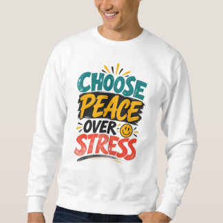 Choisir la Paix Plutôt que le Stress Sweat à Capuc