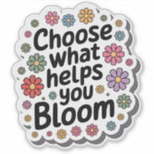 Choisissez Ce Qui Vous Aide À Bloomer Sticker Flor (Devant)