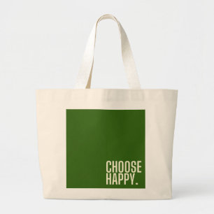 choisissez heureux. Sacs fourre-tout Jumbo