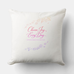 Choisissez la joie chaque jour Coussin de jet