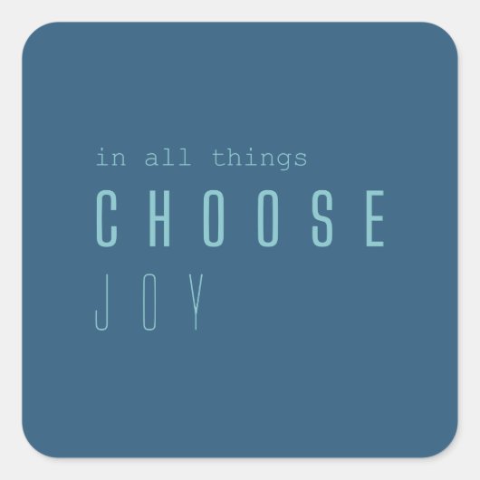 choisissez la joie. en toutes choses. Stickers & É (Devant)