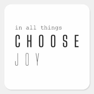 choisissez la joie. en toutes choses. Stickers & É