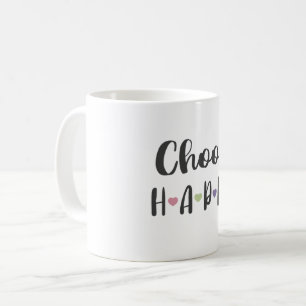 Choisissez la tasse heureuse, tasse de café de