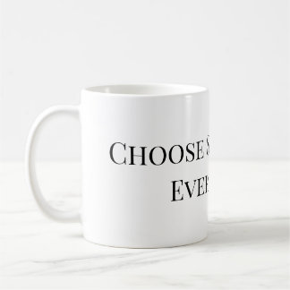 Choisissez l'amour de soi chaque jour – Tasse à ca