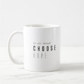 choisissez l'espoir. en toutes choses. Mugs (Gauche)