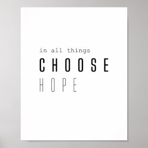 choisissez l'espoir. en toutes choses. Poster et i