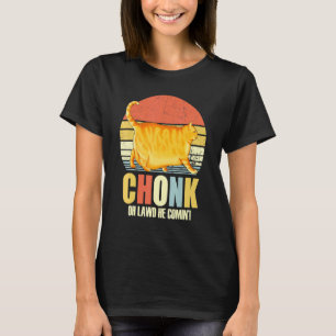 Chonker Fat Cat Chonky Meme T-shirt