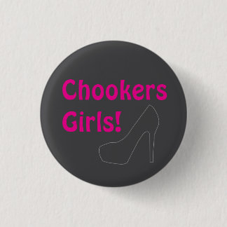Chookers Meisjes! Ronde Button 3,2 Cm
