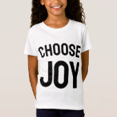 Choose joy - uplifting graphic t-shirt  (Devant)
