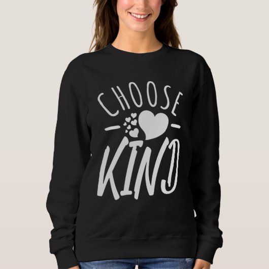 Choose Kind Anti Bullying Message Cute Graphics Trui (Voorkant)