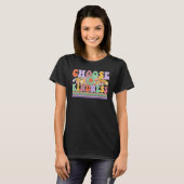 Choose Kindness  Be Kind Positive Happy Smile Face T-shirt (Voorkant volledig)