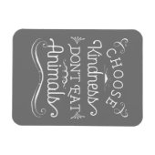 Choose Kindness Don't Eat Animals Vegetarian Magneet (Horizontaal)