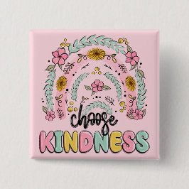 Choose kindness. Inspirational. Vierkante Button 5,1 Cm