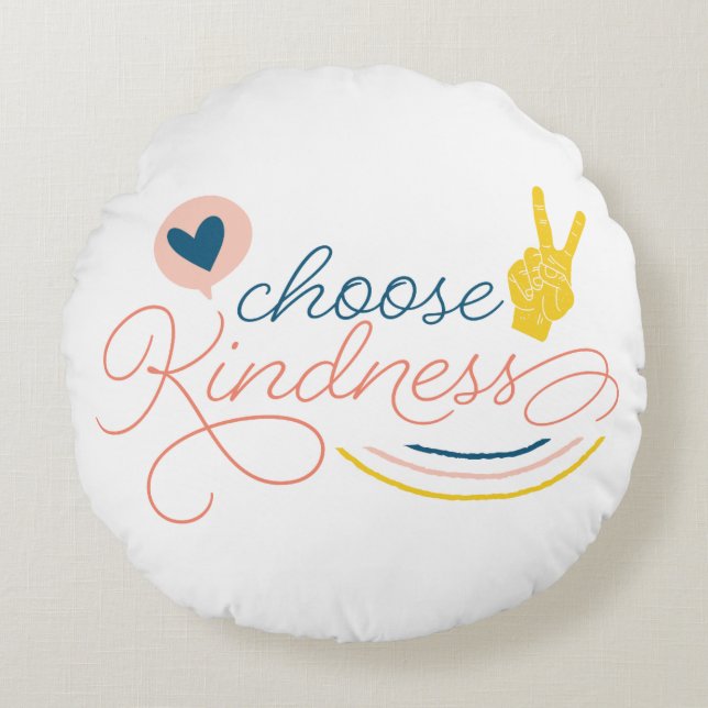 Choose Kindness Rond Kussen (Voorkant)