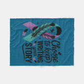 Choose To Keep Writing Your Story Insrational Quot Fleece Deken (Voorkant (Horizontaal))