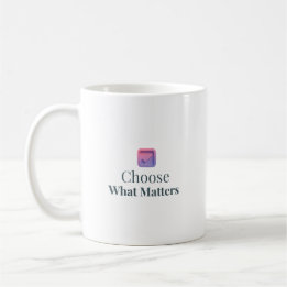 Choose What Matters Minimal Motivational Mug Koffiemok