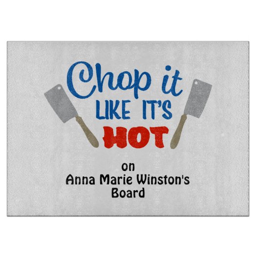 Chop it like it's hot - humorous Cutting Board Snijplank (Voorkant)