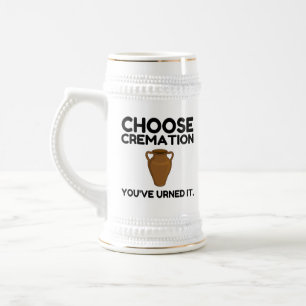 Chope À Bière Choisissez Cremation que vous avez appelée