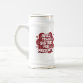 Chope À Bière Funny Christmas Beer Stein – I Will Trade Sister f (Gauche)