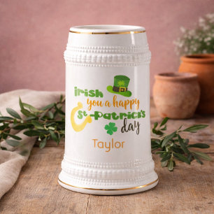 Chope À Bière Irish you a happy Jour de la Saint Patrick
