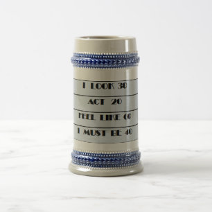 Chope À Bière Je dois être 40 tasses, la quarantième idée de